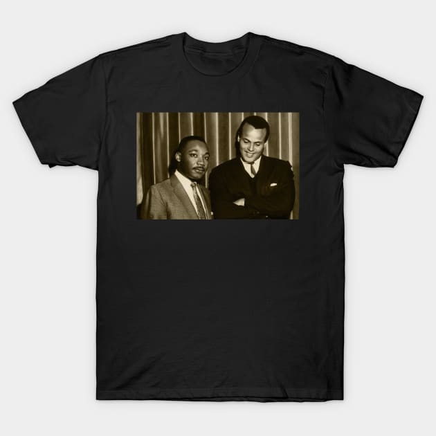 Martin Luther King Jr. & harry belafonte T-Shirt by hany moon